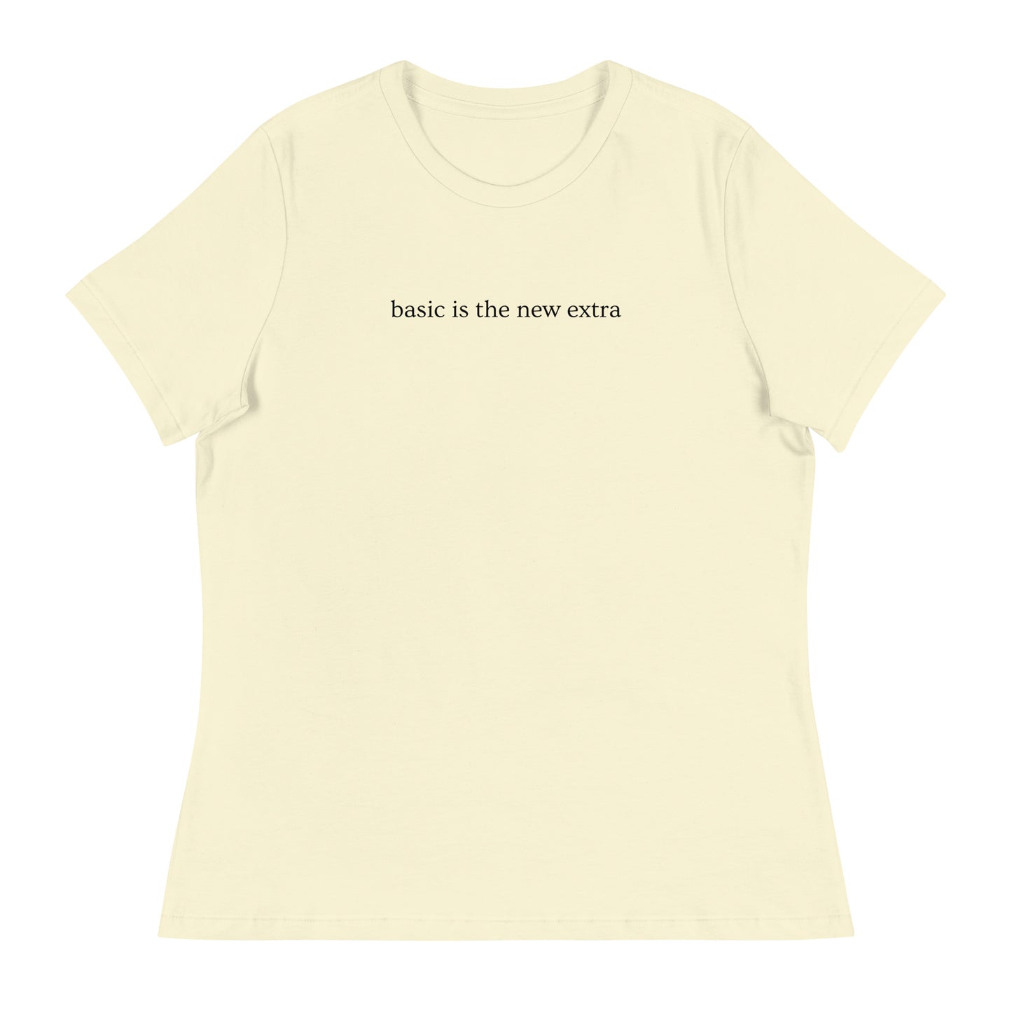 Basic is the New Extra Relaxed Tee