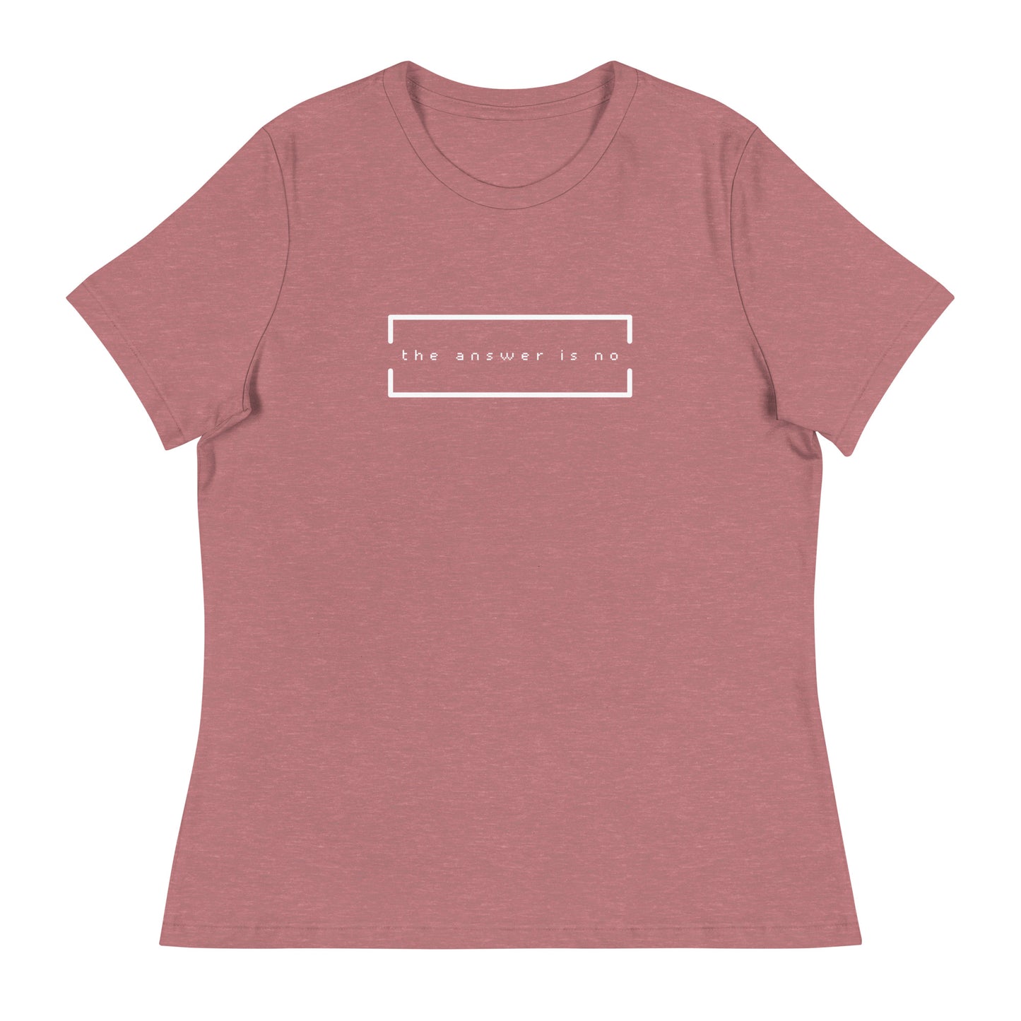 The Answer is No Relaxed Tee