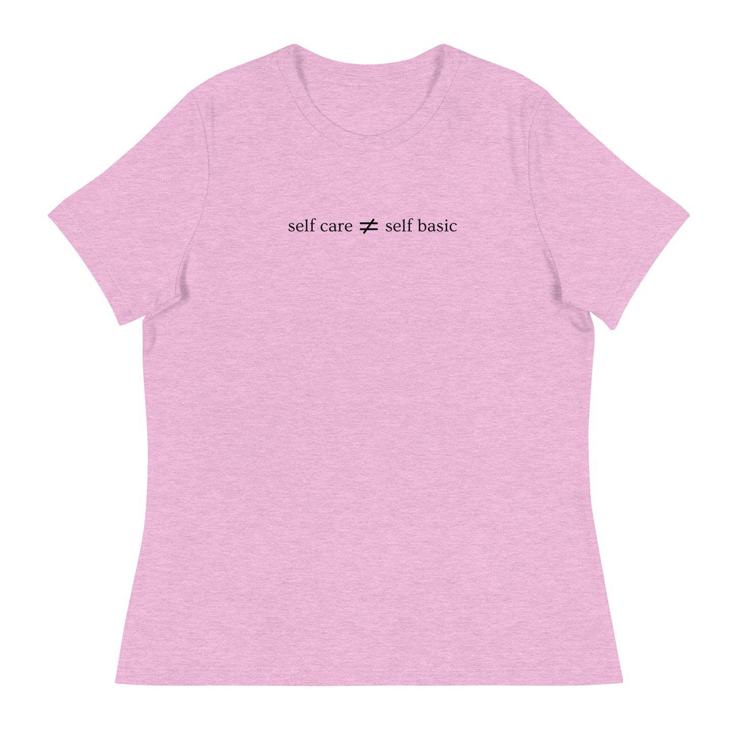 Self Care NOT Self Basic Relaxed Tee