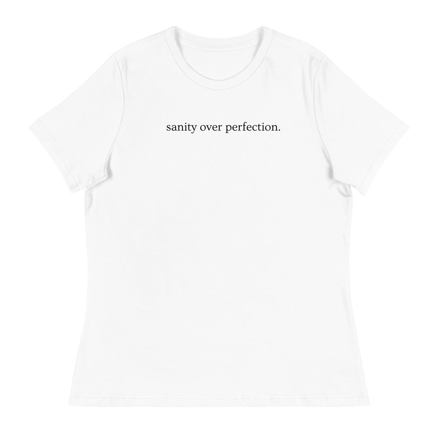 Sanity Over Perfection Relaxed Tee