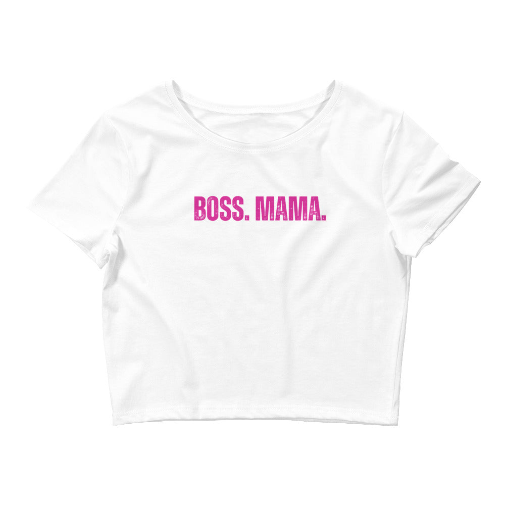 Boss. Mama. Cropped Tee