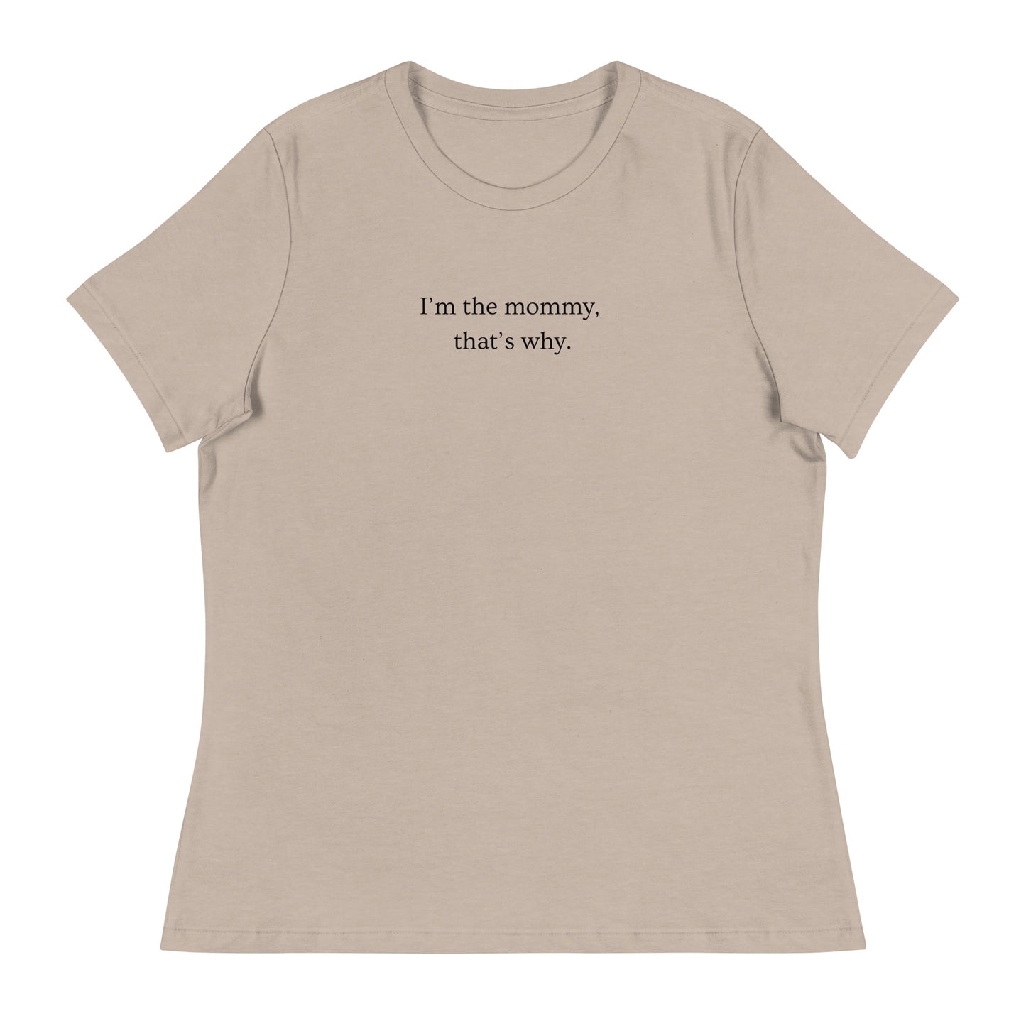 I'm the Mommy Relaxed Tee