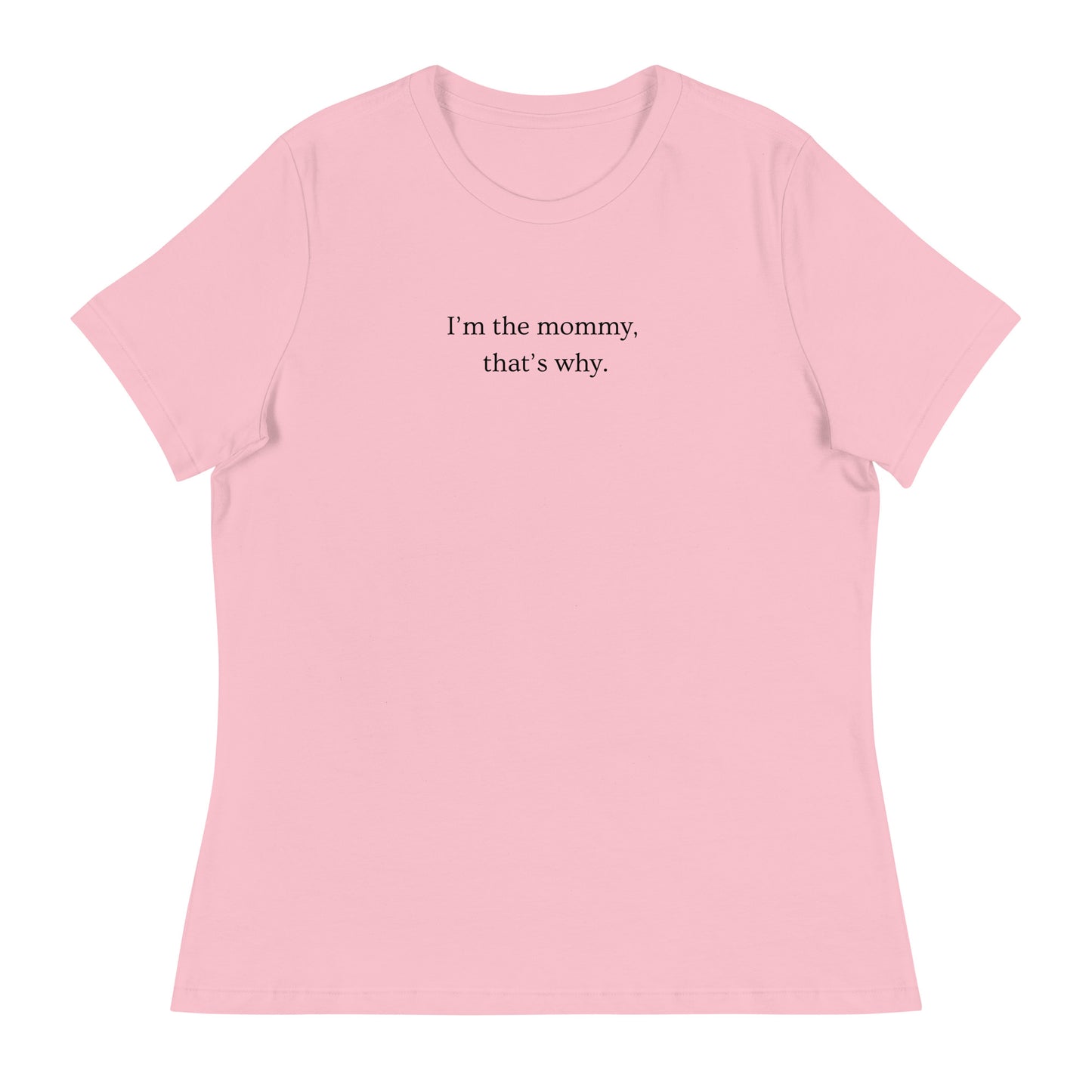 I'm the Mommy Relaxed Tee