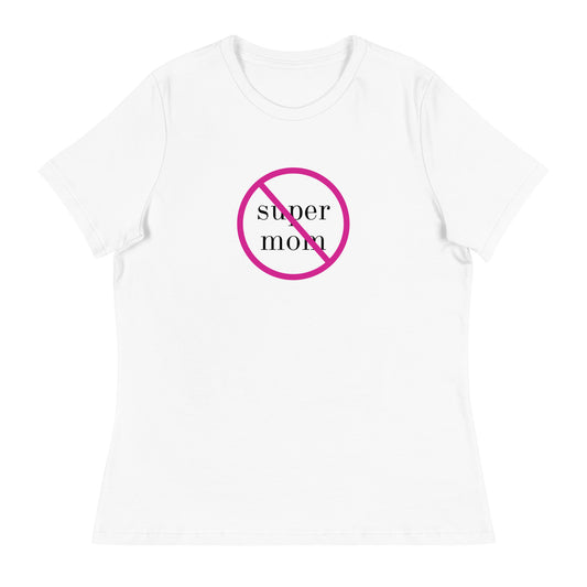 Don't Call Me Supermom Relaxed Tee